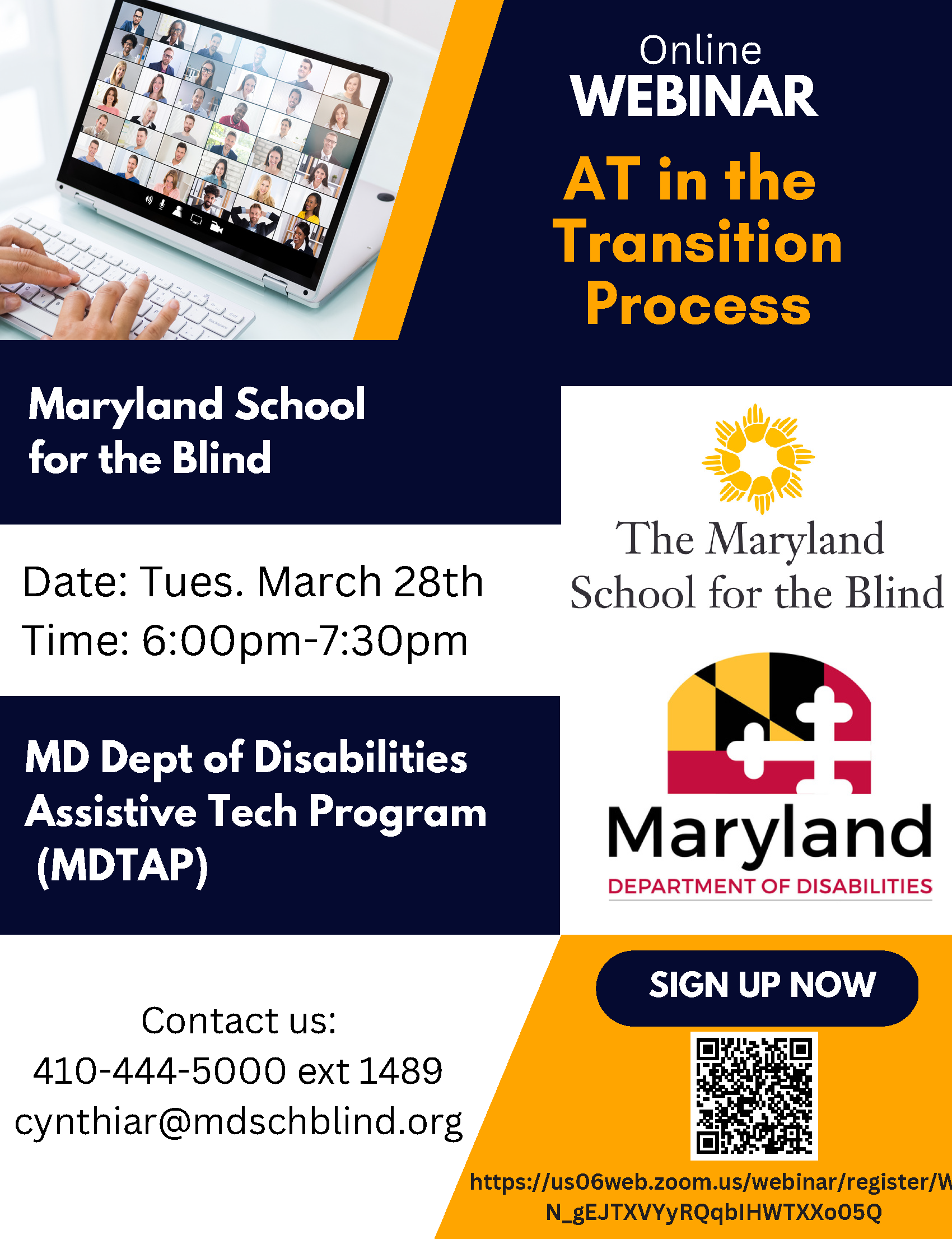 Join the Maryland School for the Blind and the Maryland Department of Disabilities Assistive Technology Program as we explore services & programs providing access to assistive technology (AT) during & after the transition from school to the community! Learn about the many AT services available through the Maryland AT Program. Questions? Contact Cynthia at cynthiar@mdschblind.org To register, use the zoom link provided below or the QR code on the flyer.