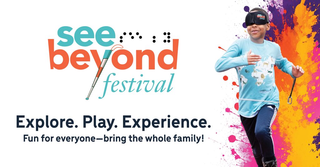 See Beyond festival banner. Explore. Play. Experience. Fun for the whole family.